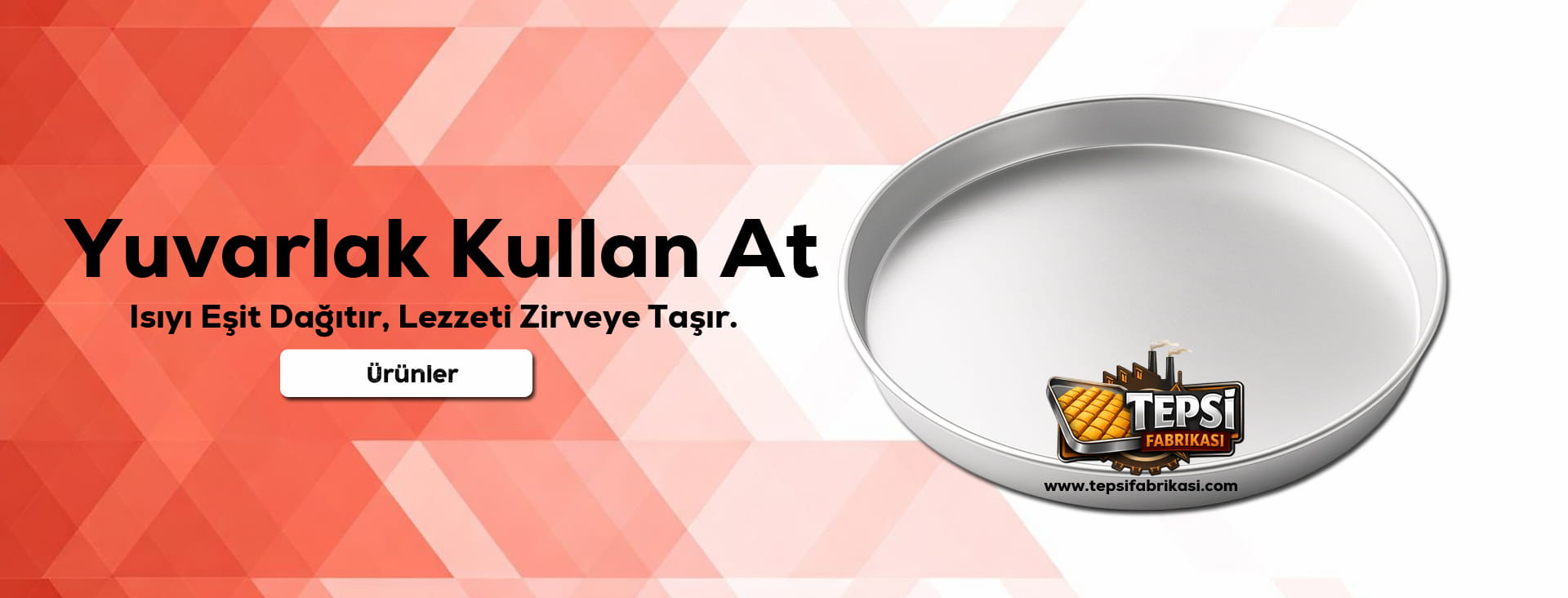 Kullan At Yuvarlak Tepsi